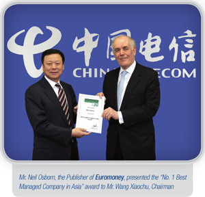 Mr. Neil Osborn, the Publisher of Euromoney, presented the “No. 1 Best Managed Company in Asia” award to Mr. Wang Xiaochu, Chairman